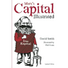 Marx's Capital Illustrated: An Illustrated Introduction