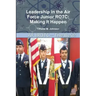 Leadership in Air Force Junior ROTC: Making It Happen