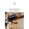 The Parables for Today