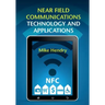 Near Field Communications Technology and Applications
