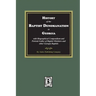 History of the Baptist Denomination in Georgia with Biographical Compendium and Portrait Gallery of Baptist Ministers and Georgia Baptists