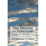 The Treatise on Purgatory: Large Print Edition