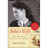 Sala's Gift: My Mother's Holocaust Story