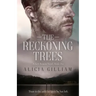 The Reckoning Trees: A Seth Browne Novel, Book One