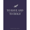 To Have and to Hold