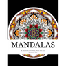 Mandalas: A Relaxing Coloring Book for All