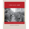 Chicago, 1968: Policy and Protest at the Democratic National Convention