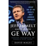 Jeff Immelt and the New GE Way: Innovation, Transformation and Winning in the 21st Century