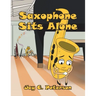 Saxophone Sits Alone