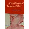 Poor Banished Children of Eve: Woman as Evil in the Hebrew Bible