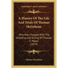 A History Of The Life And Trials Of Thomas McGehean: Who Was Charged With The Shooting And Killing Of Thomas S. Myers (1874)