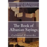 The Book of Albanian Sayings: Cultural Proverbs