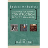 Back to the Basics: Essentials for Today's Construction Project Manager