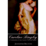 Caroline Bingley: A Continuation of Jane Austen's Pride and Prejudice
