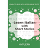 Learn Italian with Short Stories: Interlinear Italian to English