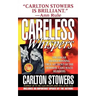 Careless Whispers: The Award-Winning True Account of the Horrific Lake Waco Murders