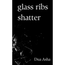 Glass Ribs Shatter