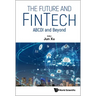 Future and Fintech, The: Abcdi and Beyond