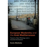European Modernity and the Arab Mediterranean: Toward a New Philology and a Counter-Orientalism