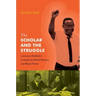 The Scholar and the Struggle: Lawrence Reddick's Crusade for Black History and Black Power