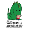 What If Godzilla Just Wanted a Hug?: Leading with the Heart Instead of the Chin