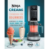Ninja Creami Cookbook for Beginners: Homemade Ice Cream, Gelato, Sorbet, and Other Frozen Treats