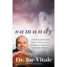 Samandy: A Modern (and True!) Fable on How to Have Happiness, Learn Love, and Make Miracles