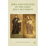 Jews and Gentiles in the Early Jesus Movement: An Unintended Journey