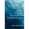 God the Creator: The Old Testament and the World God Is Making
