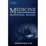 Medicine: Survival Guide