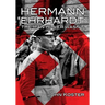 Hermann Ehrhardt: The Man Hitler Wasn't