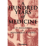 A Hundred Years of Medicine