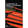 Handbook of Digital Enterprise Systems: Digital Twins, Simulation and AI