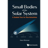 Small Bodies of the Solar System: A Guided Tour for Non-Scientists