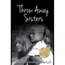 Throw Away Sisters