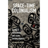 Space-Time Colonialism: Alaska's Indigenous and Asian Entanglements