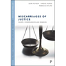 Miscarriages of Justice: Causes, Consequences and Remedies