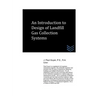 An Introduction to Design of Landfill Gas Collection Systems