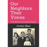 Our Neighbors, Their Voices: True Stories of Immigrant Exodus