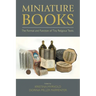 Miniature Books: The Format and Function of Tiny Religious Texts