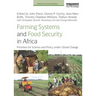 Farming Systems and Food Security in Africa: Priorities for Science and Policy Under Global Change