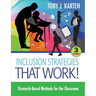 Inclusion Strategies That Work!: Research-Based Methods for the Classroom