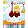 Baby's First Memory Book: Baby's First Memory Book; Construction Baby
