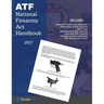 National Firearms ACT (Nfa) Handbook: Nfa Definitions, Procedures, and Rules (Updated for 2017)