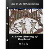 A Short History of England by G. K. Chesterton (1917)