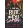 A Real RIDE or DIE Love Story