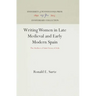 Writing Women in Late Medieval and Early Modern Spain
