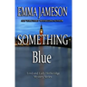 Something Blue: Lord & Lady Hetheridge #3