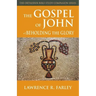 The Gospel of John: Beholding the Glory