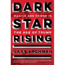 Dark Star Rising: Magick and Power in the Age of Trump